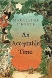 Buy An Acceptable Time by Madeleine L\'Engle from Amazon.com!