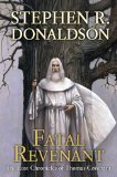 Buy Fatal Revenant (The Last Chronicles of Thomas Covenant, Book 2) by Stephen R. Donaldson from Amazon.com!