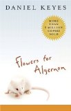 Buy Flowers for Algernon by Daniel Keyes from Amazon.com!