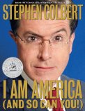 Buy I Am America (And So Can You!) by Stephen Colbert from Amazon.com!