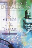 Buy The Mirror of Her Dreams (Mordant\'s Need Duology, Book 1) by Stephen R. Donaldson from Amazon.com!