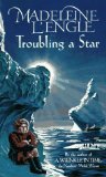 Buy Troubling a Star by Madeleine L\'Engle from Amazon.com!